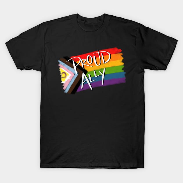 Proud Ally (2021 Progress Flag) T-Shirt by Salty Said Sweetly